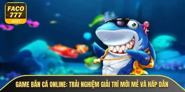 Game Bắn Cá Online