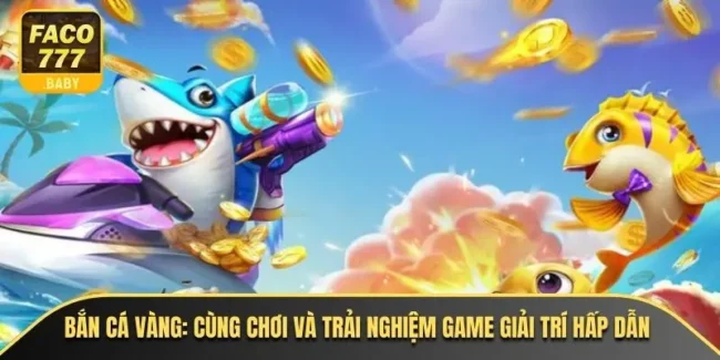 Bắn Cá Vàng