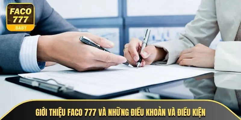 Giới thiệu Faco 777 và những điều khoản và điều kiện