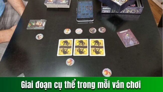 Giai đoạn cụ thể trong mỗi ván chơi