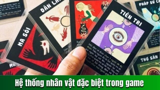 Hệ thống các nhân vật đặc biệt trong game